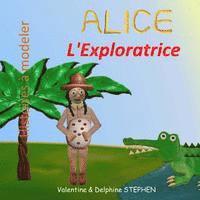bokomslag Alice l'Exploratrice