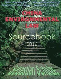 bokomslag China Environmental Law - Sourcebook 2016: Bilingual compilation of 34 Chinese environmental laws: All Chinese Environmental Laws in one place; Englis
