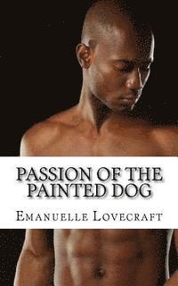 Passion Of The Painted Dog 1