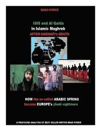 bokomslag ISIS and Al Qaida in Islamic Maghreb after Kadhafi's Death: after Kadhafi's Death