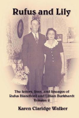 Rufus and Lily: The letters, lives, and lineages of Rufus Blandford and Lillian Burkhardt, Volume 2: Burkhardt, Kosub, and Related Families 1