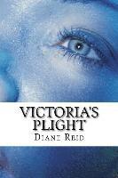 Victoria's Plight: Victoria Saga 1