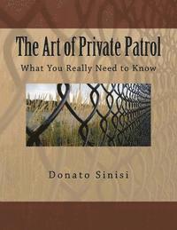 Donato Sinisi - The Art of Private Patrol: What You Really Need to Know, Häftad