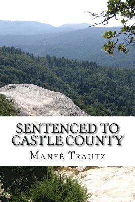 Sentenced to Castle County 1