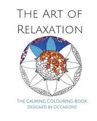 bokomslag The Art of Relaxation: The Calming Colouring Book