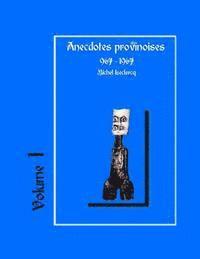 bokomslag Anecdotes provinoises, Volume 1: Provin-en-Carembault: 1000 ans d'histoire(s) à partir de documents anciens