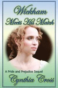 A. Lady, Cynthia Cross - Wickham Meets His Match: A Pride and Prejudice Sequel, Häftad