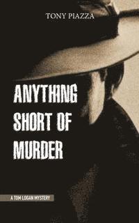 Anything Short of Murder 1