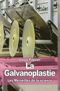 Louis Figuier - La Galvanoplastie, Häftad