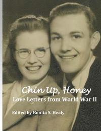 bokomslag Chin Up, Honey: Letters from World War II