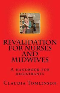 bokomslag Revalidation for nurses and midwives: A handbook for registrants