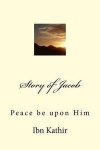 bokomslag Story of Jacob: Peace be upon Him