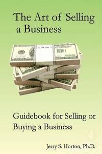 bokomslag The Art of Selling a Business: Guidebook for Buying or Selling a Business
