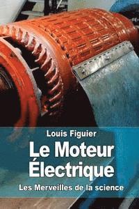 bokomslag Le Moteur Électrique