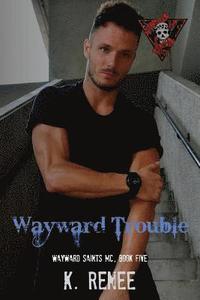 bokomslag Wayward Trouble