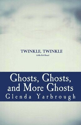 bokomslag Ghosts, Ghosts, and More Ghosts: Three Ghost Stories