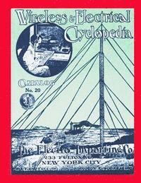 bokomslag Wireless & Electrical Cyclopedia: Catalog No. 20, 1918, Electro Importing Company