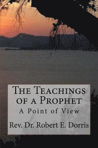 bokomslag The Teachings of a Prophet: A Point of View