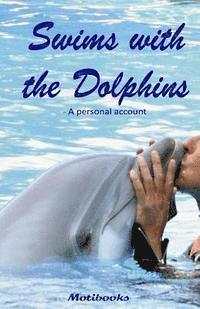 bokomslag Swims with the Dolphins: A personal account