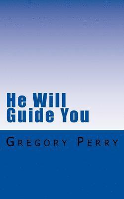 He Will Guide You: 40 Prayers for Divine Guidance