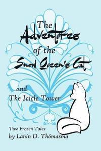 bokomslag The Adventures of the Snow Queen's Cat: and The Icicle Story