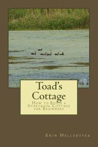 bokomslag Toad's Cottage: How to Build a Storybook Cottage for Beginners