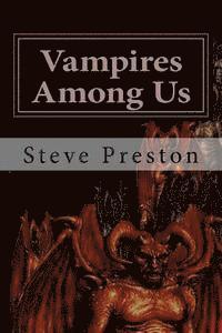 Steve Preston - Vampires Among Us, Häftad