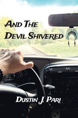 And The Devil Shivered: A Year In My Life 1