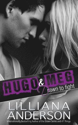 Drawn to Fight: Hugo & Meg 1