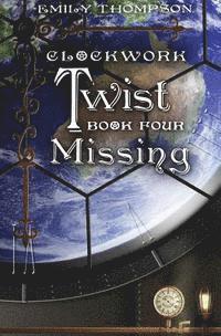bokomslag Clockwork Twist: Book Four: Missing