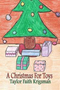 Taylor Faith Krigsman - A Christmas for Toys, Häftad