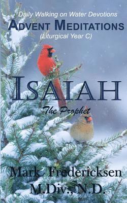 Advent Meditations (Liturgical Year C): Isaiah, the Prophet 1