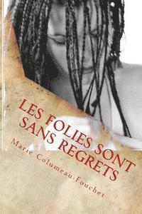 bokomslag Les folies sont sans regrets