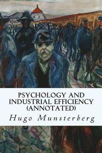 bokomslag Psychology and Industrial Efficiency (annotated)