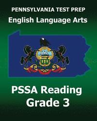 bokomslag PENNSYLVANIA TEST PREP English Language Arts PSSA Reading Grade 3: Covers the Pennsylvania Core Standards (PCS)