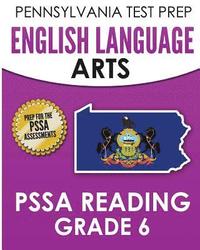 bokomslag PENNSYLVANIA TEST PREP English Language Arts PSSA Reading Grade 6: Covers the Pennsylvania Core Standards (PCS)