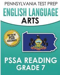 bokomslag PENNSYLVANIA TEST PREP English Language Arts PSSA Reading Grade 7: Covers the Pennsylvania Core Standards (PCS)