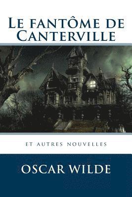 bokomslag Le fantôme de Canterville et autres nouvelles