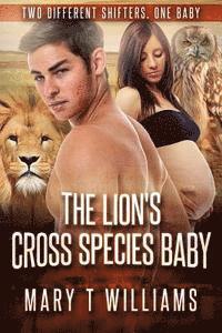 bokomslag The Lion's Cross Species Baby: A BBW Shifter Forbidden Pregnancy Romance