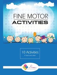 bokomslag Fine Motor Activities: Learn how to enhance your child's fine motor skills with these easy-to-do activities. For children 4 years and older.