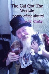 James W. Clarke - The Cat Got The Weazle, Häftad