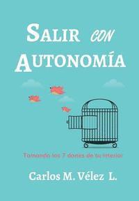 bokomslag Salir con Autonomía: Tomando los 7 dones de tu interior