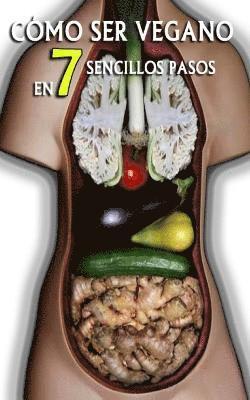 bokomslag Cómo ser Vegano en 7 sencillos pasos