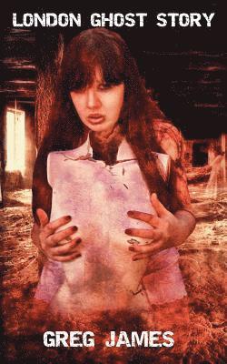 Greg James - London Ghost Story, Häftad
