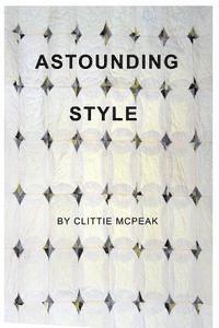 Astounding Style: Lives are built with memories, threads and dreams. We are put in a box at birth but we don't have to stay there. The s 1