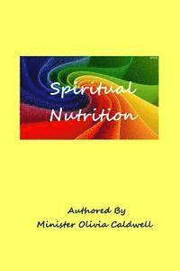 Minister Olivia Caldwell - Spiritual Nutrition, Häftad