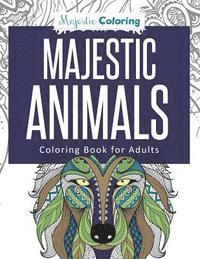 Majestic Animals: Coloring Book for Adults