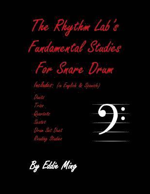 The Rhythm Lab's Fundamental Studies For Snare Drum by Eddie Ming: Novice Level 1