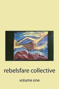 bokomslag Rebelsfare Collective: Volume One