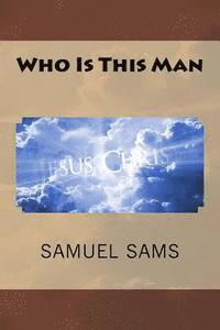 Samuel Sams - Who Is This Man, Häftad